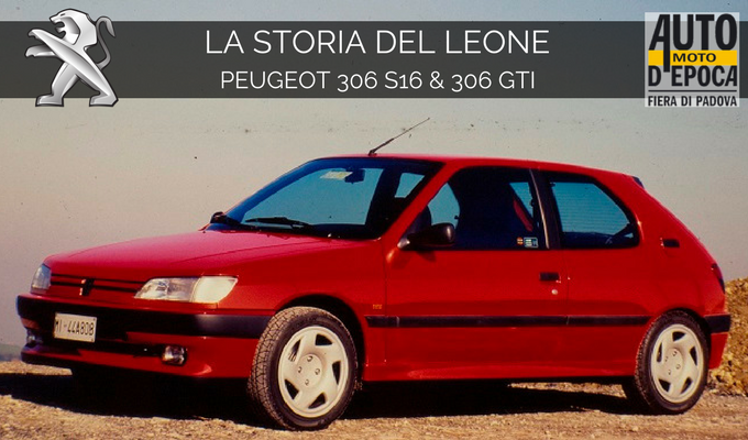 Peugeot 306 S16 e 306 GTI: lo sprint del Leone anni ‘90