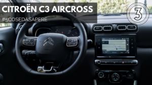 Citroen C3 Aircross: “sweet 16” per un abitacolo hi-tech [#5COSEDASAPERE – EP. 3, TECNOLOGIA]