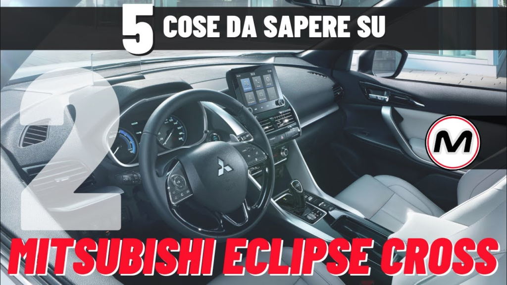 Mitsubishi Eclipse Cross 2022: interni pratici e con tanta tecnologia [5 COSE DA SAPERE – #2]
