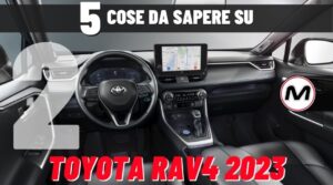 Toyota RAV4 2023: interni spaziosi e tecnologia di bordo all’avanguardia [5 COSE DA SAPERE – #2]