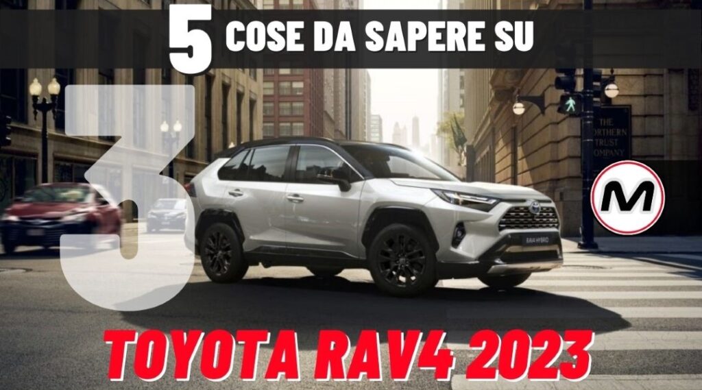 Toyota RAV4 2023: meccanica e motori ibridi…anche alla spina [5 COSE DA SAPERE – #3]